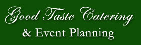 Good Taste Catering & Event Planning – Cambria Heights, NY Logo